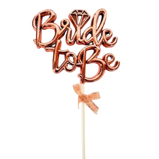 'Bride to Be' Cake Topper (Rose Gold)
